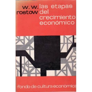 Las etapas del crecimiento económico. Un manifiesto no comunista